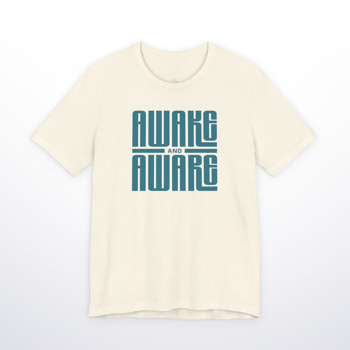 Awake And Aware T-Shirt