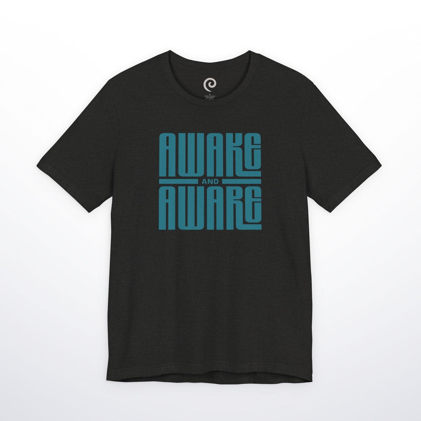 Awake And Aware T-Shirt