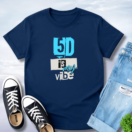 5D Is My Vibe T-Shirt