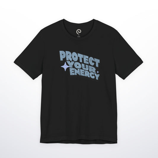 Protect Your Energy T-Shirt