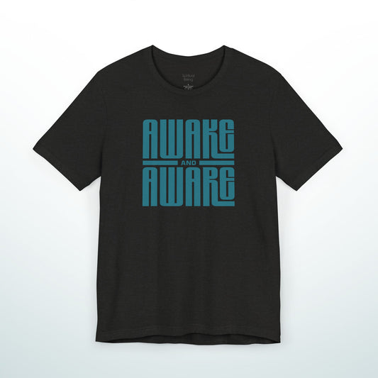 Awake And Aware T-Shirt