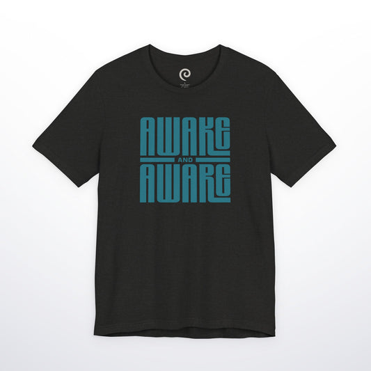 Awake And Aware T-Shirt