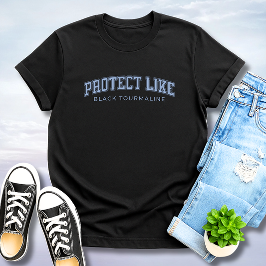 Protect Like Black Tourmaline T-Shirt